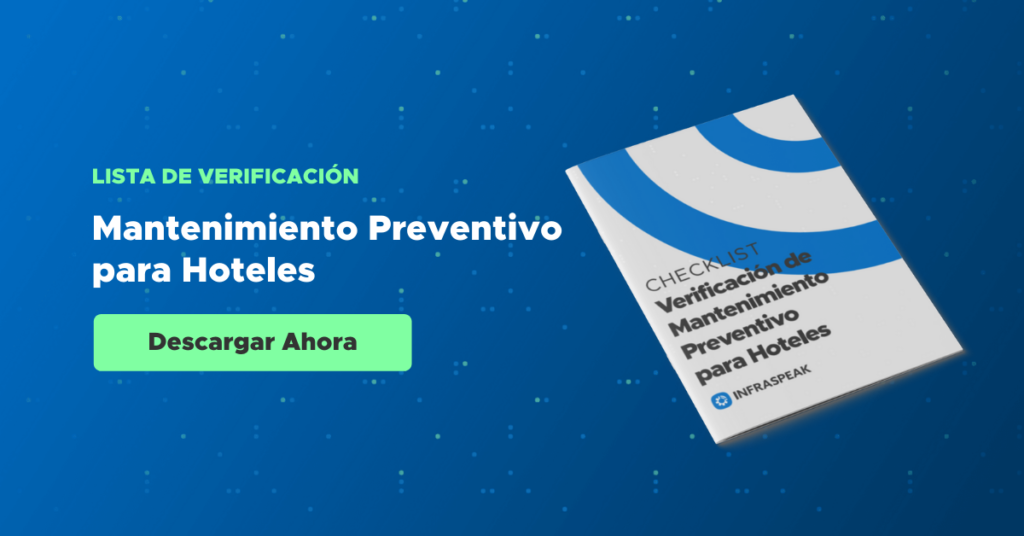 Mantenimiento Preventivo para Hoteles: Checklist Gratis • Infraspeak Blog